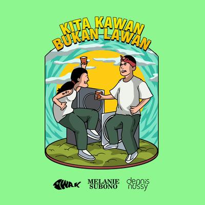 Kita Kawan Bukan Lawan's cover