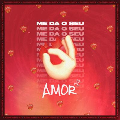 Me Dá O Seu Amor's cover