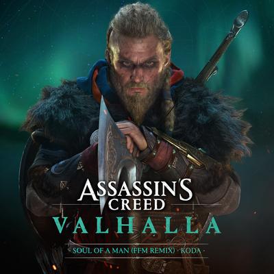 Soul of a Man (FFM Remix) (From Assassin's Creed Valhalla) By K.ODA, FFM's cover