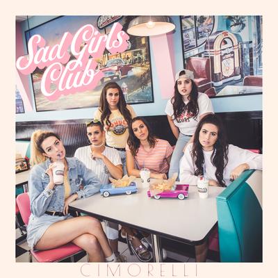 Sad Girls Club By Cimorelli's cover