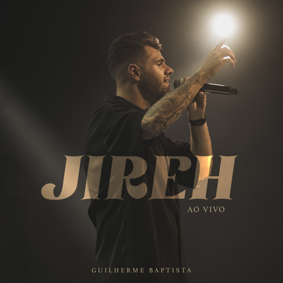 Jireh (Ao Vivo) By Guilherme Baptista, Amor em Movimento's cover