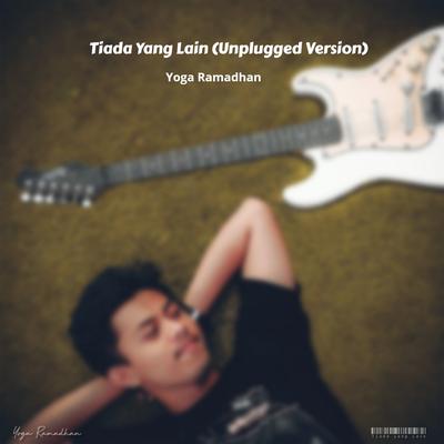 Tiada Yang Lain (Unplugged Version)'s cover