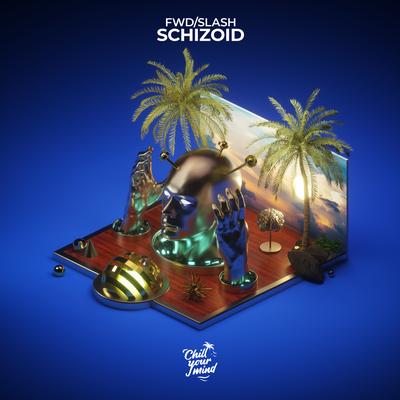 Schizoid By fwd/slash's cover
