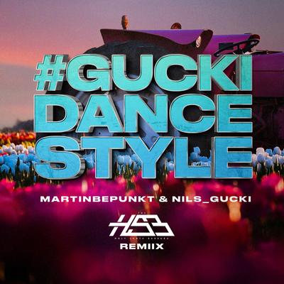 #Guckidancestyle (The Holy Santa Barbara Remix) By MartinBepunkt, Nils_Gucki's cover