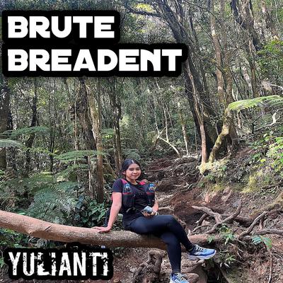 Brute Breadent's cover