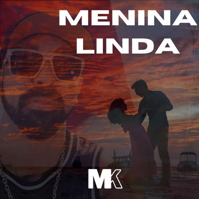 Menina Linda By MK Kalixto's cover