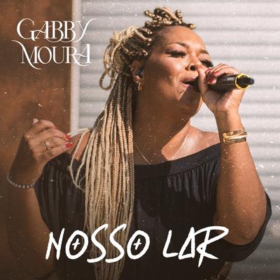 Nosso Lar (Ao Vivo) By Gabby Moura's cover