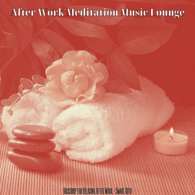 Dream Like Relaxing After Work By After Work Meditation Music Lounge's cover