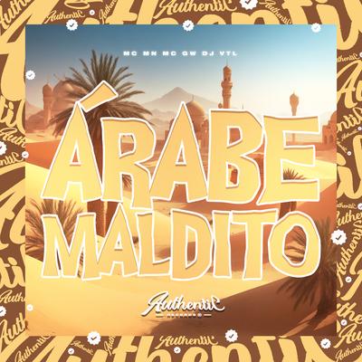 Árabe Maldito By DJ VTL, MC MN, Mc Gw's cover