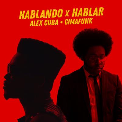 Hablando x Hablar By Alex Cuba, Cimafunk's cover