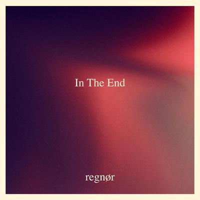 In The End By Regnør's cover