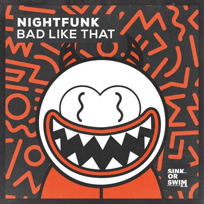 Bad Like That By NightFunk's cover