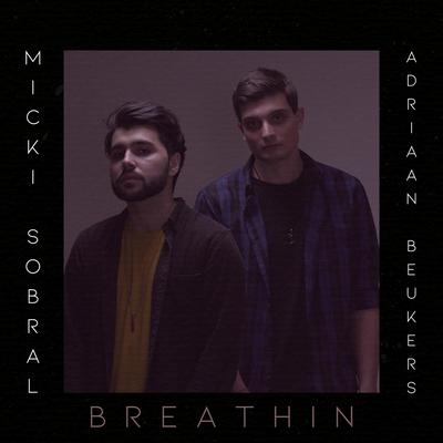 Breathin By Micki Sobral, Adriaan Beukers's cover