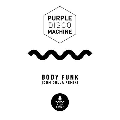 Body Funk (Dom Dolla Extended Mix) By Purple Disco Machine, Dom Dolla's cover