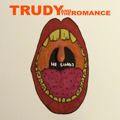 He Sings By Trudy and the Romance's cover