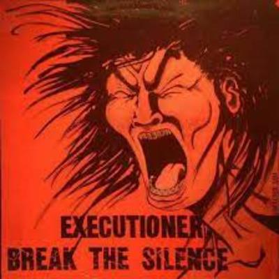 Break The Silence By Executioner Boston Thrash Metal's cover