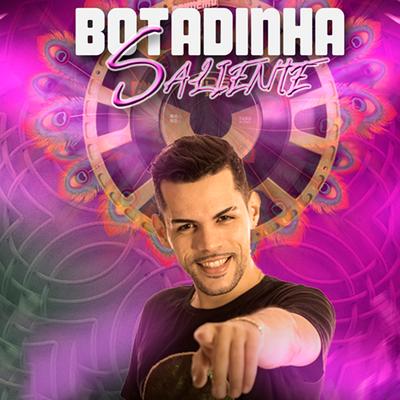 Botadinha Saliente By Dk Batidãoo's cover