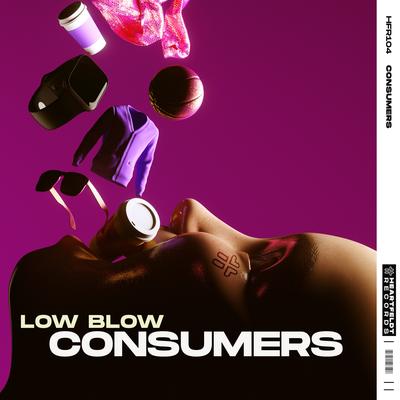 Consumers By Low Blow's cover