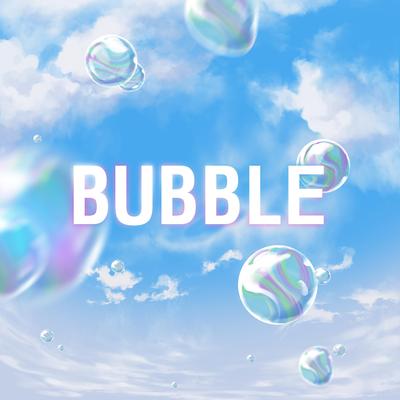 Bubble Main Theme (UTAtoHIBIKI)'s cover
