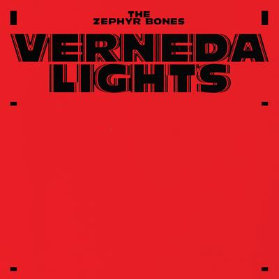 Verneda Lights By The Zephyr Bones's cover