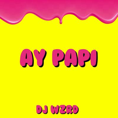 Ay Papi's cover