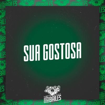 Sua Gostosa By Mc Maguinho do Litoral, DJ Moraez's cover