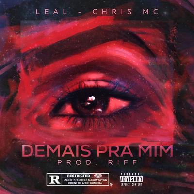 Demais pra Mim By Leal, Chris MC, Riff's cover