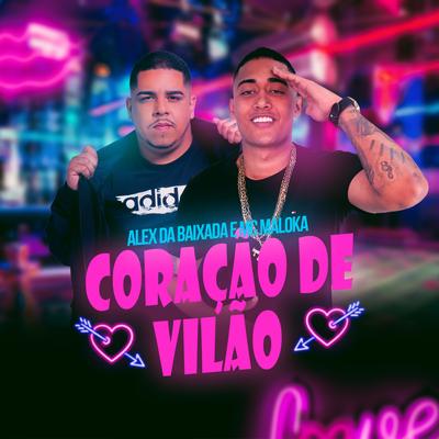 Coração de Vilão By DJ Alex da Baixada, MC Maloka's cover