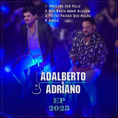 Foi Só Paixão Que Rolou By Adalberto e Adriano's cover