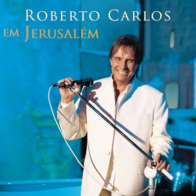Outra Vez (Ao Vivo em Jerusalém) By Roberto Carlos's cover