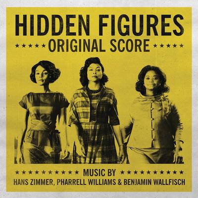 Hidden Figures By Hans Zimmer, Pharrell Williams, Benjamin Wallfisch's cover