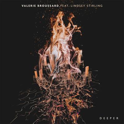 Deeper (feat. Lindsey Stirling) By Valerie Broussard, Lindsey Stirling's cover