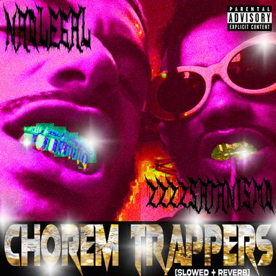 Chorem Trappers (feat. zzzzsatanismo) (Slowed + Reverb)'s cover