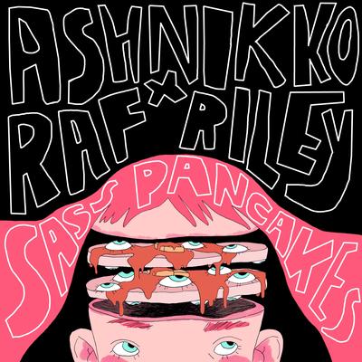 Sass Pancakes By Ashnikko's cover