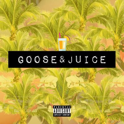 Goose & Juice's cover