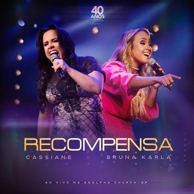 Recompensa (Ao Vivo) By Cassiane, Bruna Karla's cover