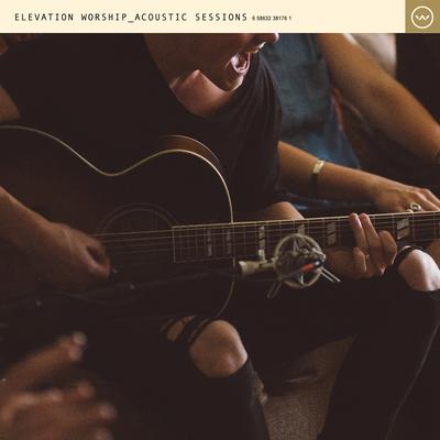 Mighty Cross (Acoustic) By Elevation Worship's cover