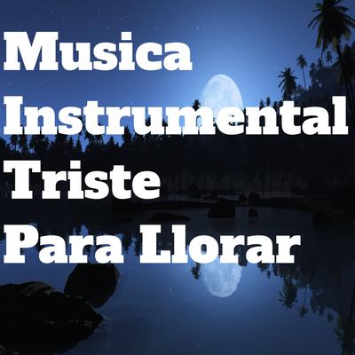 Musica Triste By Relaxing Music's cover