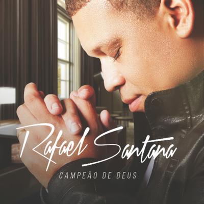 Campeão de Deus By Rafael Santana's cover