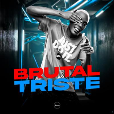 Brutal Triste 2.0 (feat. Mc Gw & Mc novin) (feat. Mc Gw & Mc novin) By DJ SASORI 011, Mc Gw, MC Novin's cover