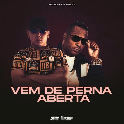 Vem de Perna Aberta By Mc RD, DJ Sagaz's cover