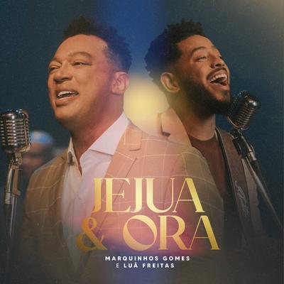 Jejua e ora By Marquinhos Gomes, Luã Freitas's cover
