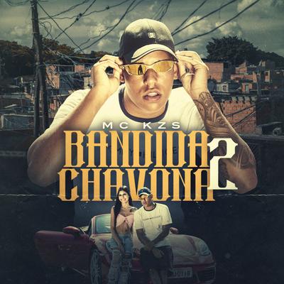 Bandida Chavona 2 By MC KZS's cover