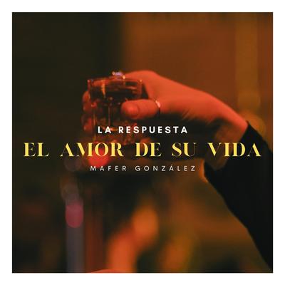 El Amor de Su Vida (La Respuesta)'s cover