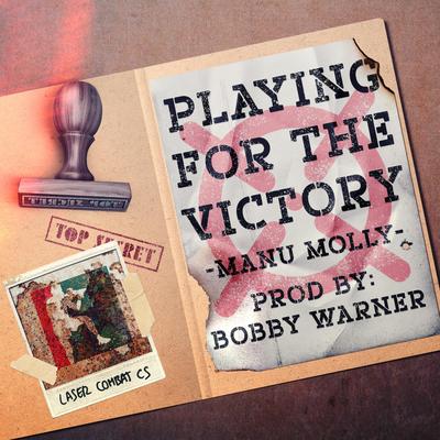 Playing for the victory By Bobby Warner, Manu Molly's cover
