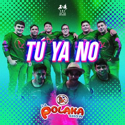 Tú Ya No By La Polaka Show's cover