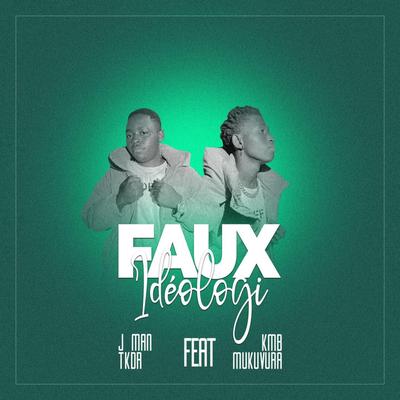 Faux Idéologie (feat. KMB Mukavura)'s cover