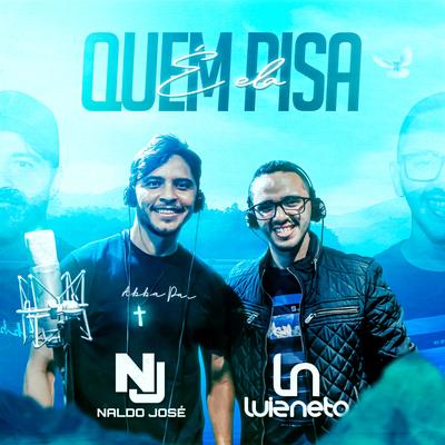 Quem Pisa É Ela By Luis Neto, Naldo José's cover