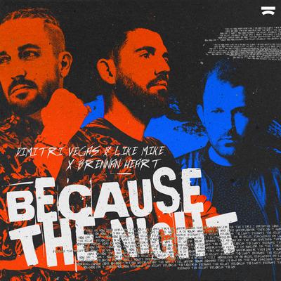 Because The Night By Brennan Heart, Dimitri Vegas & Like Mike's cover