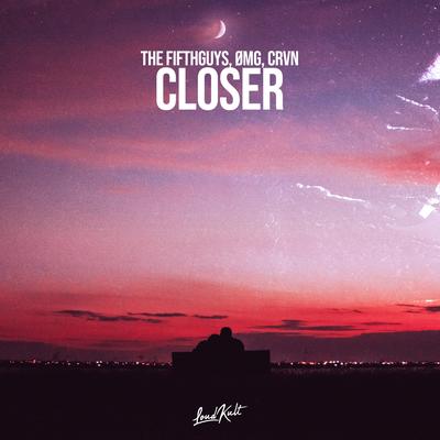Closer By ØMG, CRVN, The FifthGuys's cover